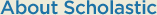 About Scholastic
